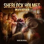Rache im Spiegel : Sherlock Holmes Legends (German) cover image cdn