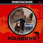 Schmutzige Bilder : Poliziescho (German) cover image cdn