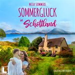 Sommerglück in Schottland : Ein Cottage zum Verlieben cover image cdn