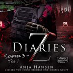 Staffel 3, Teil 1 : Z Diaries (German) cover image cdn