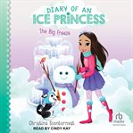 The Big Freeze : Diary of An Ice Princess cover image cdn