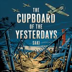 The Cupboard of the Yesterdays cover image cdn