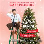 The Jolliest Bunch : Unhinged Holiday Stories cover image cdn