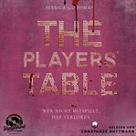 The Players̀table : Wer Nicht Mitspielt, Hat Verloren cover image cdn