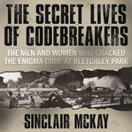 THE SECRET LIVES CODEBREAKERS cover image cdn