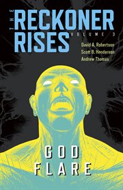 Reckoner Rises. Vol. 3. God Flare cover image cdn