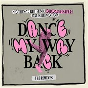 Dance My Way Back (the Remixes) cover image cdn