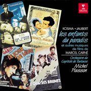 Kosma & Jaubert : Les Enfants Du Paradis Et Autres Musiques De Films De Marcel Carné cover image cdn