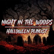 Night In The Woods : Halloween Playlist cover image cdn