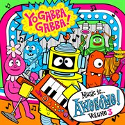 Yo Gabba Gabba! Music Is Awesome! Vol. 3 cover image cdn