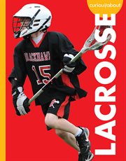 Curious about Lacrosse : Curious about Sports cover image cdn