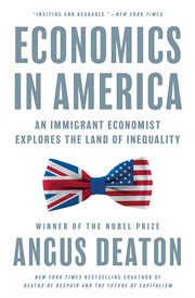 Economics in America : An Immigrant Economist Explores the Land of Inequality cover image cdn