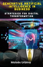 Generative Artificial Intelligence in Business : Strategies for Digital Transformation cover image cdn