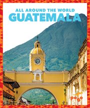 Guatemala : all around the world cover image cdn
