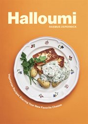 Halloumi : Vegetarian Recipes Starring Your New Favorite Cheese cover image cdn