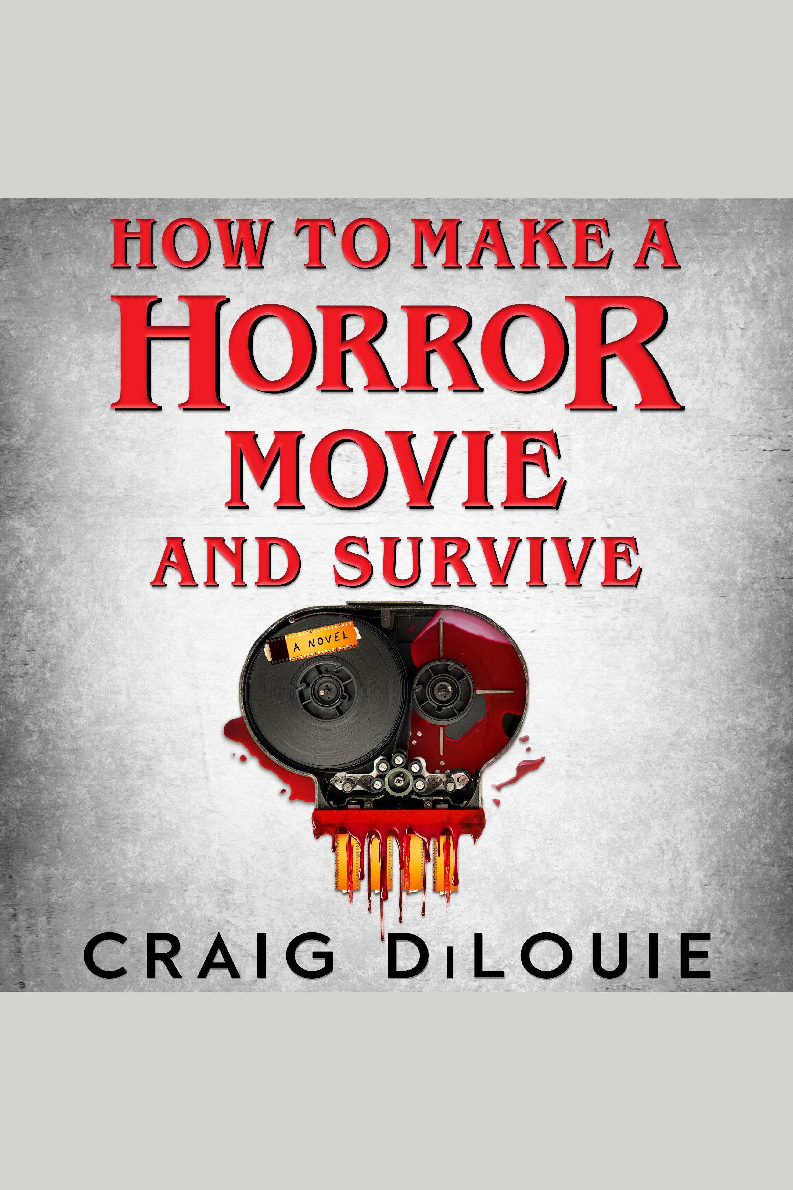How to Make a Horror Movie and Survive cover image cdn