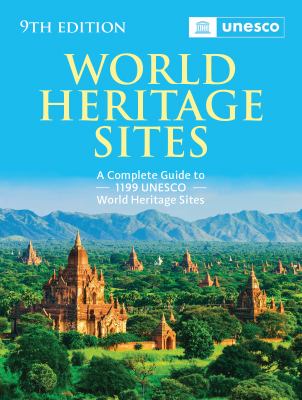 World heritage sites : a complete guide to 1199 UNESCO world heritage sites cover image cdn