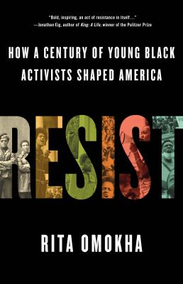 Resist : how a century of young Black activists shaped America  cover image cdn