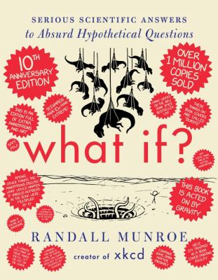 What if? : serious scientific answers to absurd hypothetical questions  cover image cdn