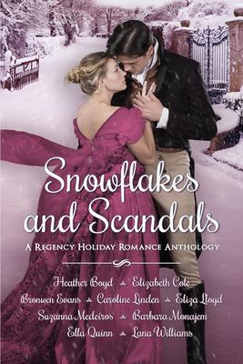 Snowflakes and scandals : a regency holiday romance anthology cover image cdn