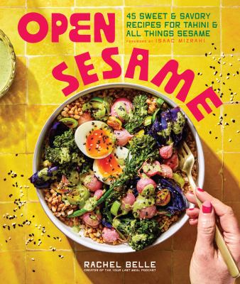 Open sesame : 45 sweet & savory recipes for tahini & all things sesame  cover image cdn