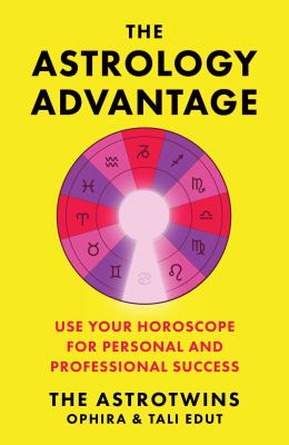 The astrology advantage : use your horoscope for personal and professional success  cover image cdn