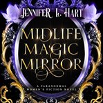 Midlife Magic Mirror cover image cdn