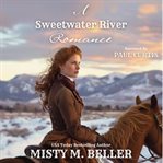 A Sweetwater River Romance cover image cdn
