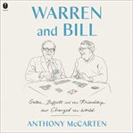 Warren and Bill : Gates, Buffett and the Friendship that Changed the World cover image cdn