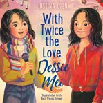 With Twice the Love, Dessie Mei cover image cdn
