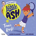 Little Ash Tennis Rush! cover image cdn