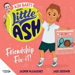Little Ash Friendship Fix-it! cover image cdn