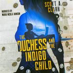 The Duchess and the Indigo Child cover image cdn