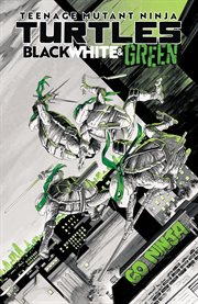 Teenage Mutant Ninja Turtles: Black, White, and Green cover image cdn