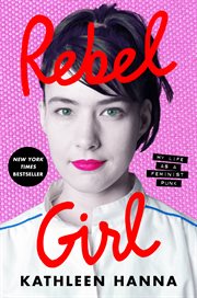 Rebel Girl : My Life as a Feminist Punk cover image cdn