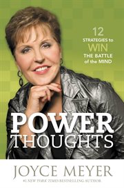 Power Thoughts : 12 Strategies to Win the Battle of the Mind cover image cdn