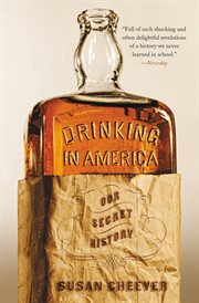 Drinking in America : Our Secret History cover image cdn