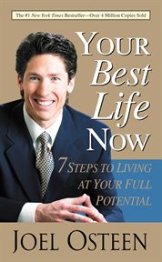 Your Best Life Now : 7 Steps to Living at Your Full Potential cover image cdn