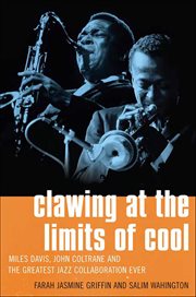 Clawing at the Limits of Cool : Miles Davis, John Coltrane and the Greatest Jazz Collaboration Ever cover image cdn