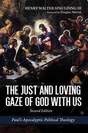 The Just and Loving Gaze of God With Us : Paul's Apocalyptic Political Theology cover image cdn