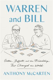 Warren and Bill : Gates, Buffett, and the Friendship That Changed the World cover image cdn
