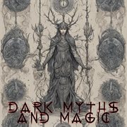 Dark Myths and Magic cover image cdn