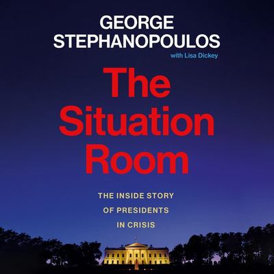 The situation room the inside story of presidents in crisis  cover image cdn
