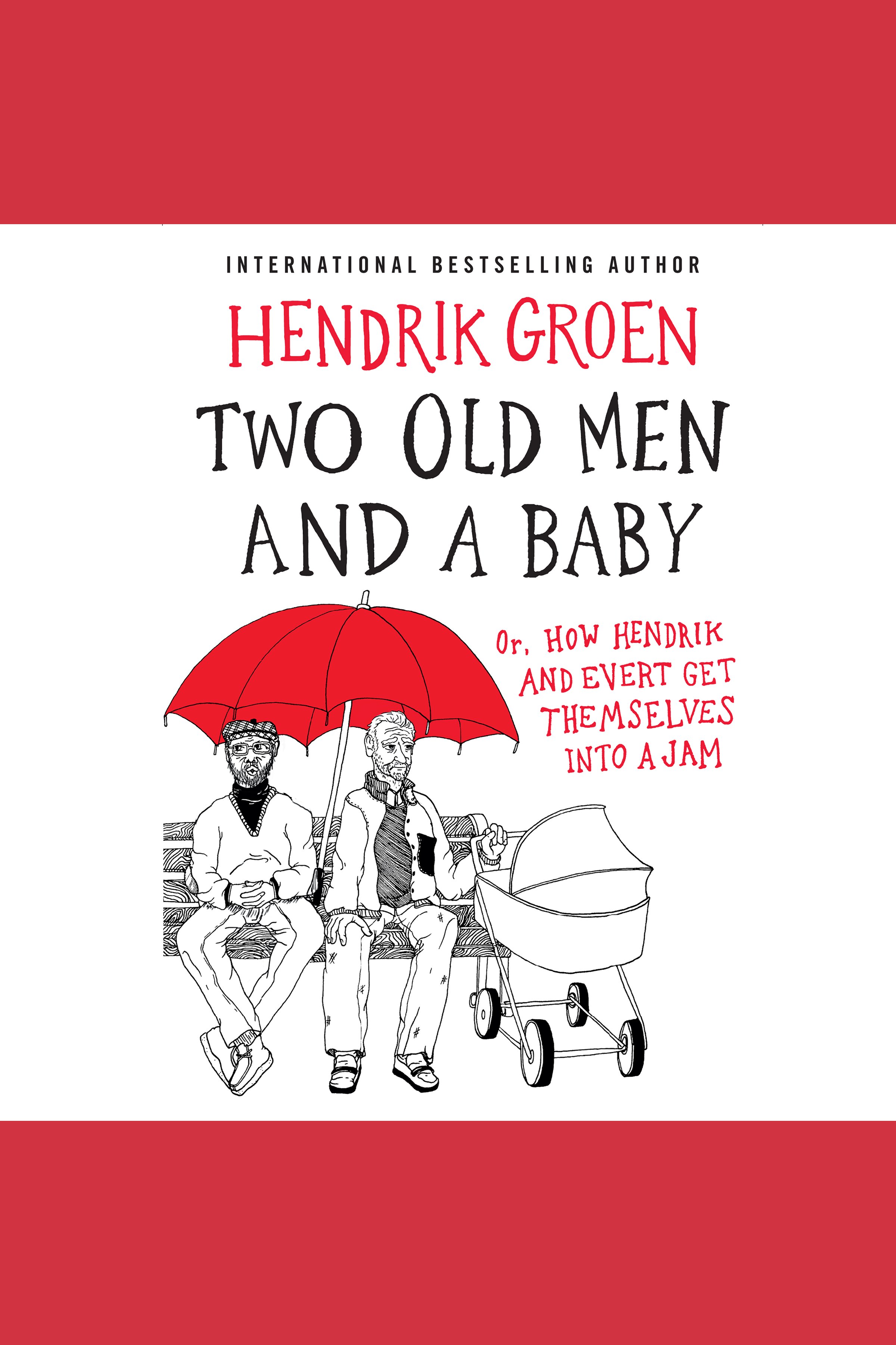 Two Old Men and a Baby Or, How Hendrik and Evert Get Themselves into a Jam cover image cdn