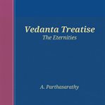 Vedanta Treatise: The Eternities cover image cdn