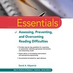 Essentials of Assessing, Preventing, and Overcoming Reading Difficulties cover image cdn
