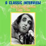A Classic Interview With Music Icon Tiny Tim cover image cdn