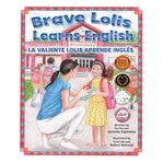 Brave Lolis Learns English / La Valiente Lolis Aprende Ingles cover image cdn