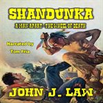 Shandunka: A Man Apart: The Wheel of Death. Shandunka cover image cdn