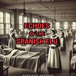 Echoes of the Spanish Flu cover image cdn